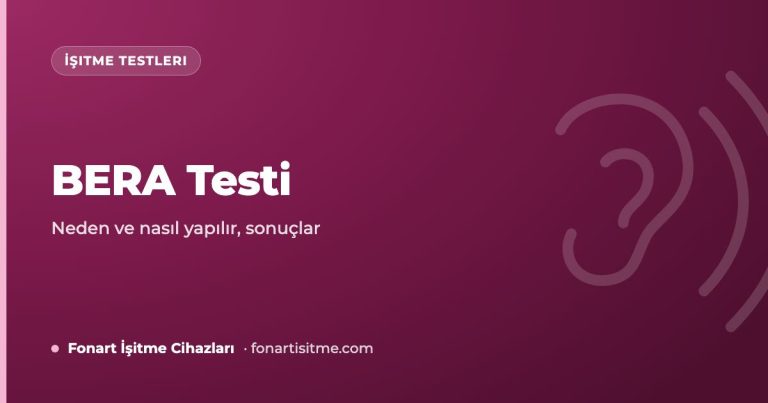 BERA Testi Nedir, Neden ve Nasıl Yapılır? Süresi, Hazırlık ve Sonuçlar